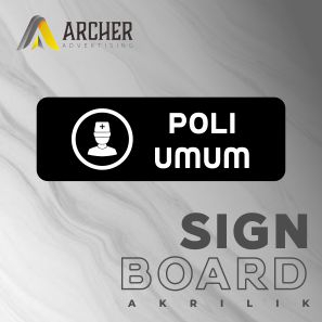 SIGN BOARD PAPAN PENUNJUK POLI UMUM AKRILIK ACRYLIC