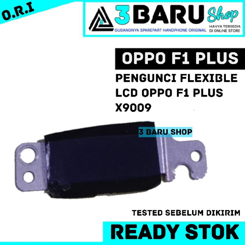 PENGUNCI FLEXIBLE LCD OPPO F1 PLUS X9009 pengunci lcd handphone / hp