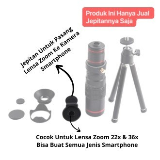 LNZ-008 Jepitan Untuk Lensa Zoom 22x / 36x Zoom Ke Kamera Smartphone