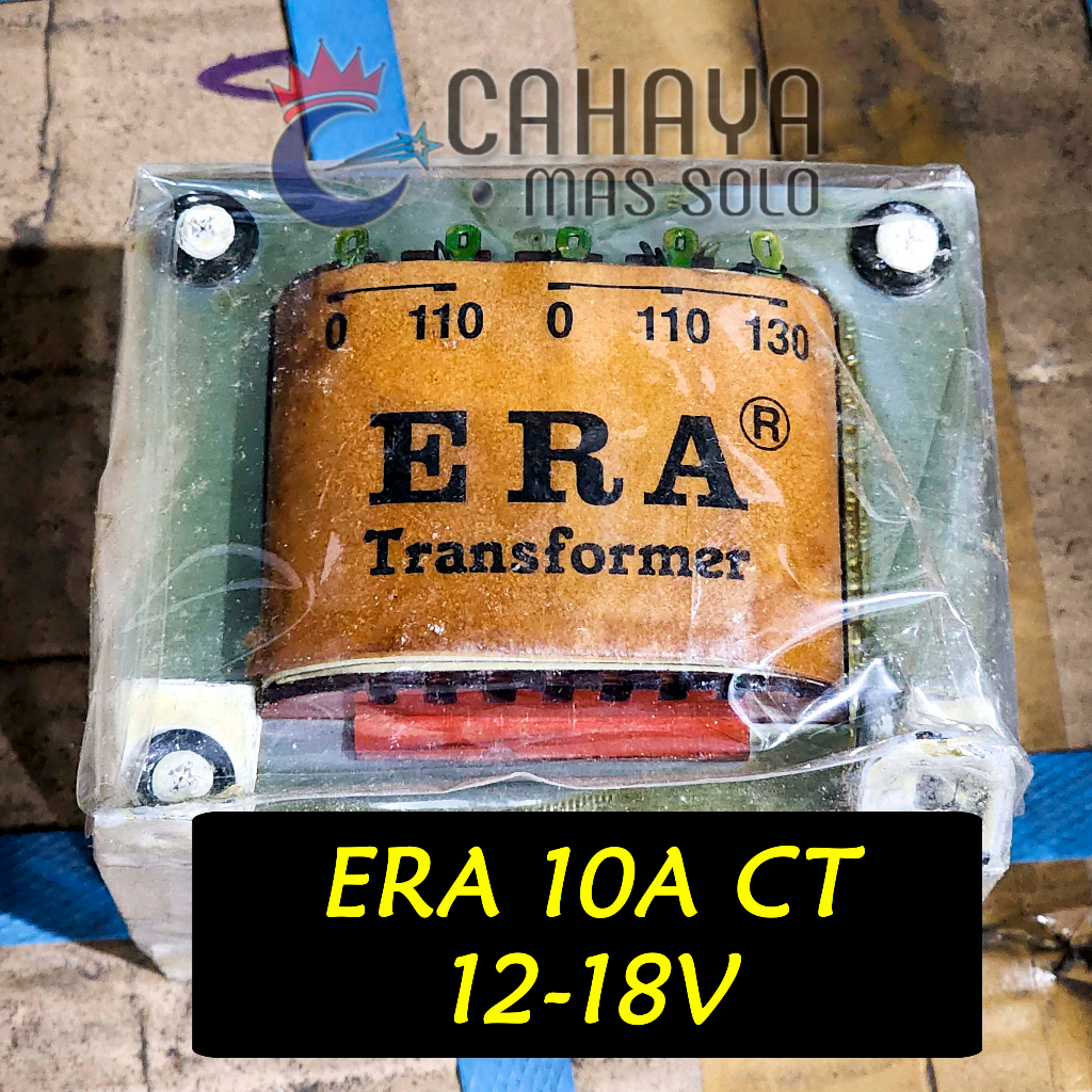 ERA Trafo 10A 12-18V CT atau 0-18V Non CT Murni 6V 12V 14V 16V 18V Travo Power Supply DC