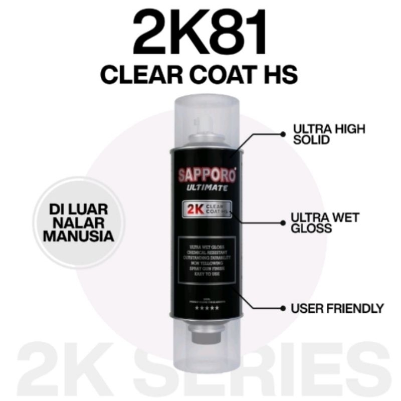 Clear 2K SAPORO SAPPORO ULTIMATE 2K81 Clear Coat HS 250ml 81 2 Komponen K81 Pernis Gloss Glossy Cat 