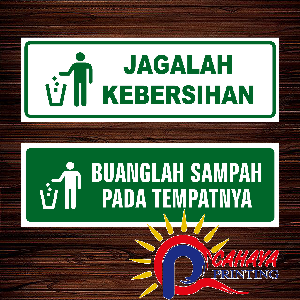 

STIKER JAGALAH KEBERSIHAN /BUANG SAMPAH UK 7,5x23CM sign Rambu k3