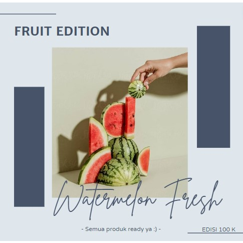 

Watermelon Fresh