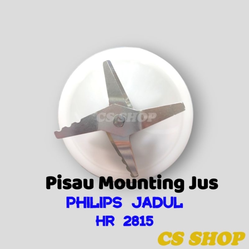 PISAU MOUNTING JUS BLENDER PHILIPS MODEL JADUL HR 2815,HR 2810 FREE KARET SEAL ANTI BOCOR/PISAU JUS BLENDER PHILIPS LAMA HR 2815,HR 2810