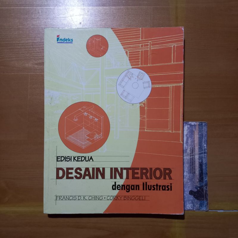 Buku ORI Desain Interior dengan ilustrasi Edisi Kedua
Francis D.K. Ching - Corky Binggeli