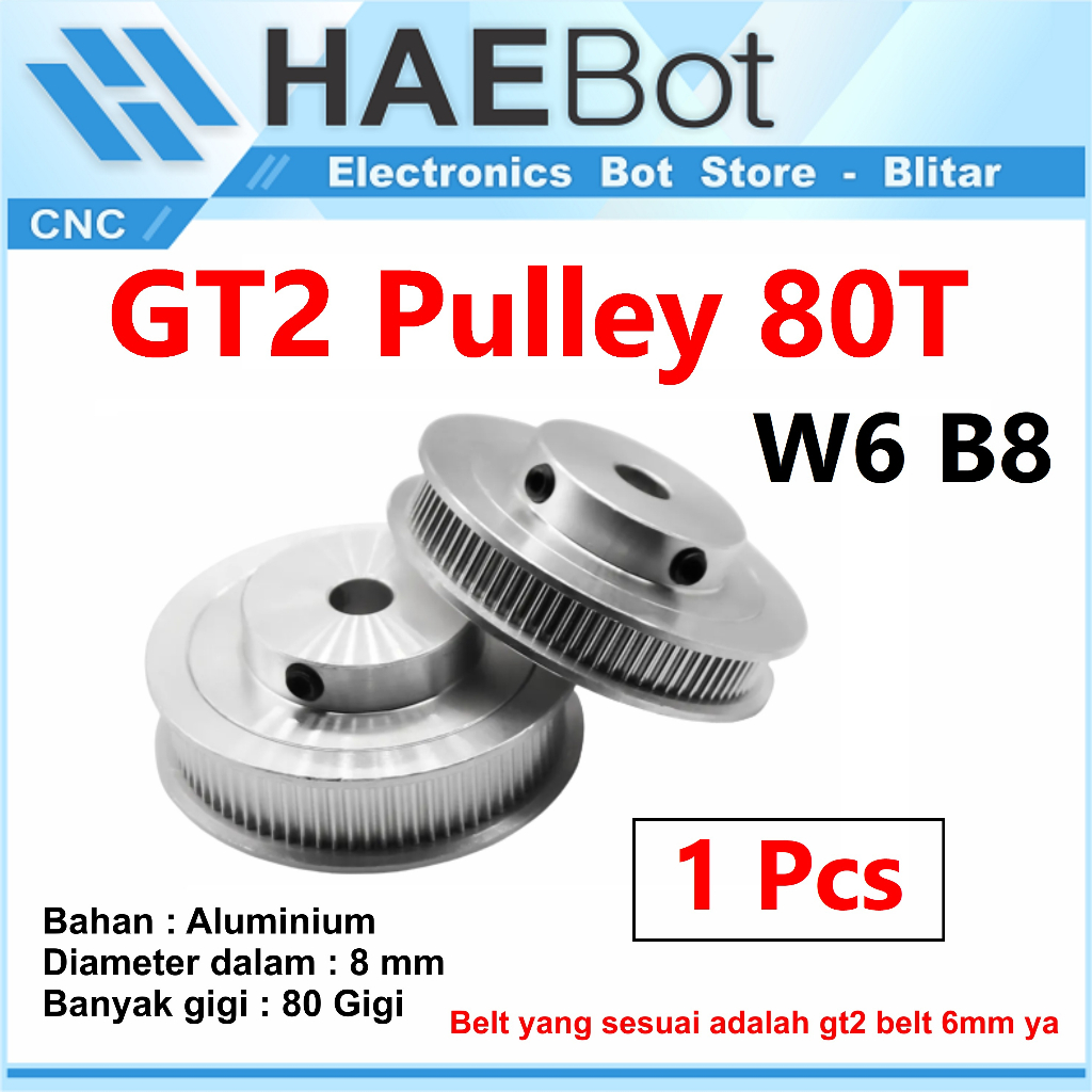 [HAEBOT] GT2 Pulley Timing CNC 80T 8mm 6mm W6 B8 Lebar 6mm Puley 80 Gigi 3D XL Printer Aluminium Pitch 2mm Aktuator Slider Router Mekanik 80 Teeth Gigi