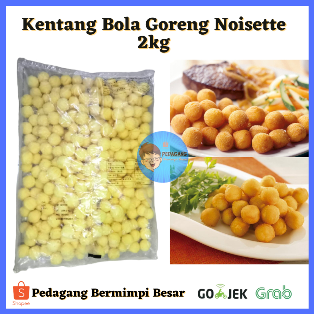 Kentang Bola Goreng Noisette 2kg/ Kentang Goreng/ Bola Kentang/ French Fries