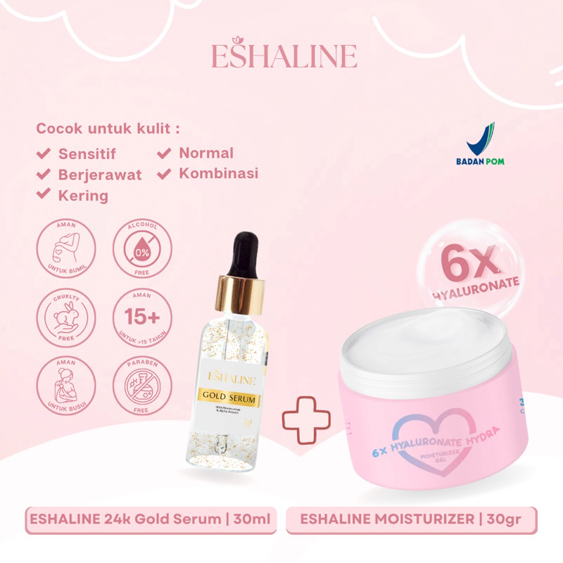 PAKET GLOWING ESHALINE | ESHALINE 24K GOLD SERUM + ESHALINE 6X HYALURONATE HYDRA MOISTURIZER