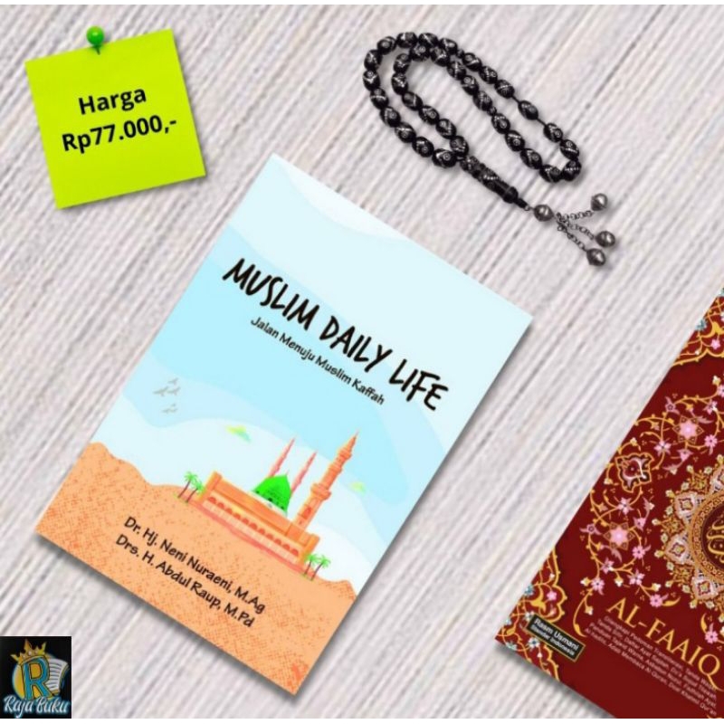 BUKU MUSLIM DAILY LIFE: JALAN MENUJU MUSLIM KAFFAH