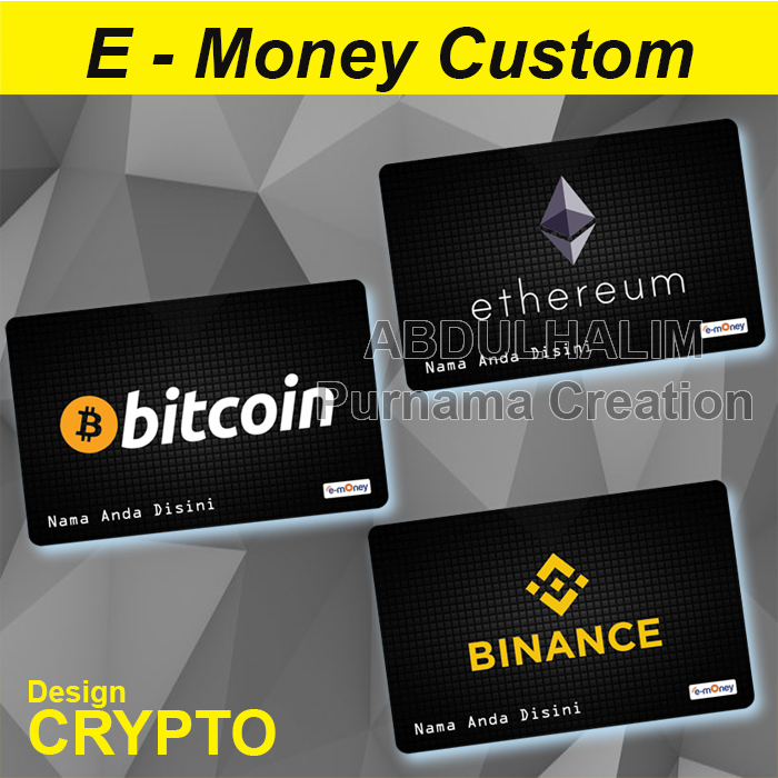 Kartu Emoney E Money Custom Design Crypto Bitcoin Ethereum Bit Coin