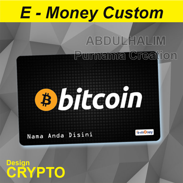 Kartu Emoney E Money Custom Design Crypto Bitcoin Ethereum Bit Coin