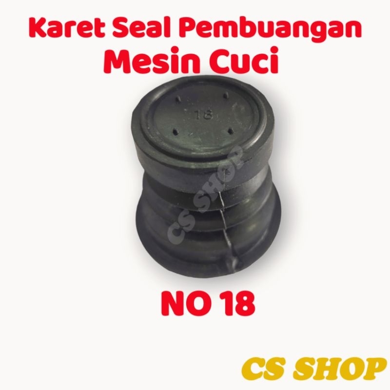 KARET SEAL BELOW NO 18 MESIN CUCI UMUM/UNIVERSAL/KARET PEMBUANGAN MESIN CUCI