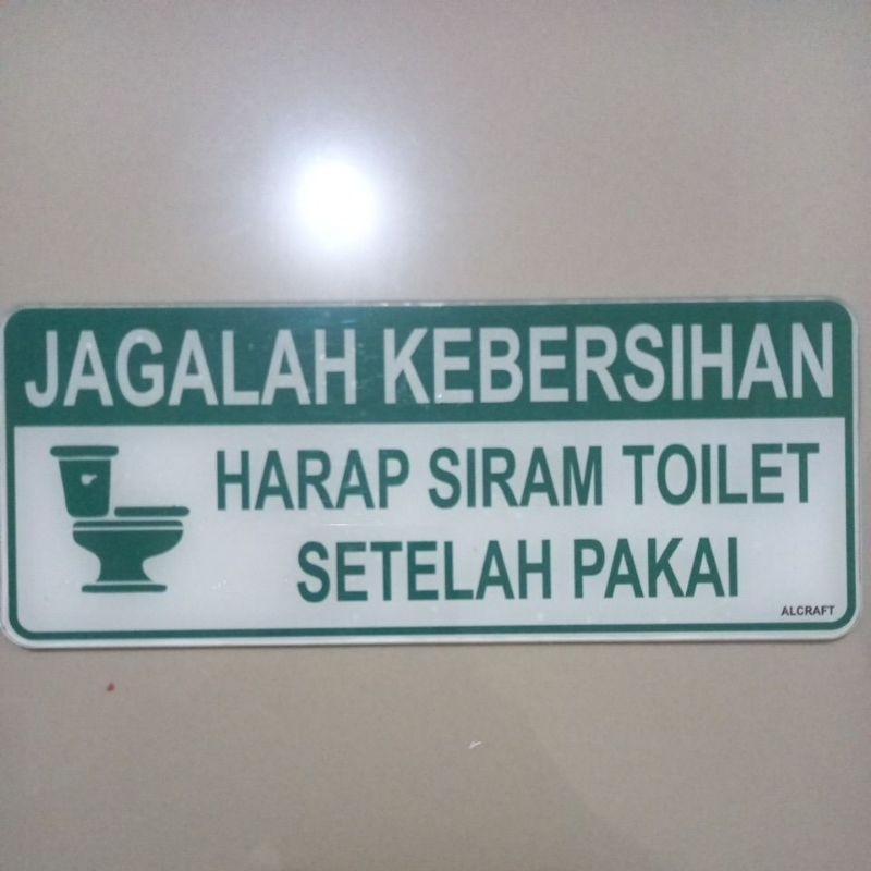 

sign board akrilik jaga kebersihan toilet