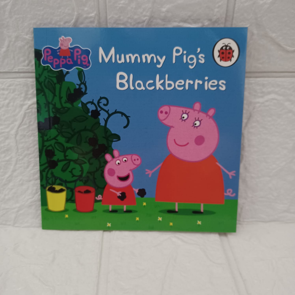 Buku Cerita MUMMY PIG'S BLACKBERRIES Bahasa Inggris Ecer Book The Incredible Peppa Pig Collections Ultimate buku anak impor