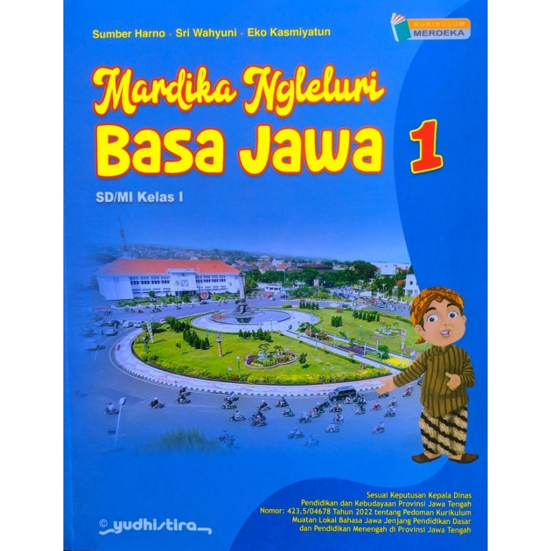 

BUKU Pembelajaran Mardika Ngleluri Basa Jawa / BUKU BASA JAWA UNTUK SD/Mi Kurikulum Merdeka / K-22 Yudhistira (Penggerak)