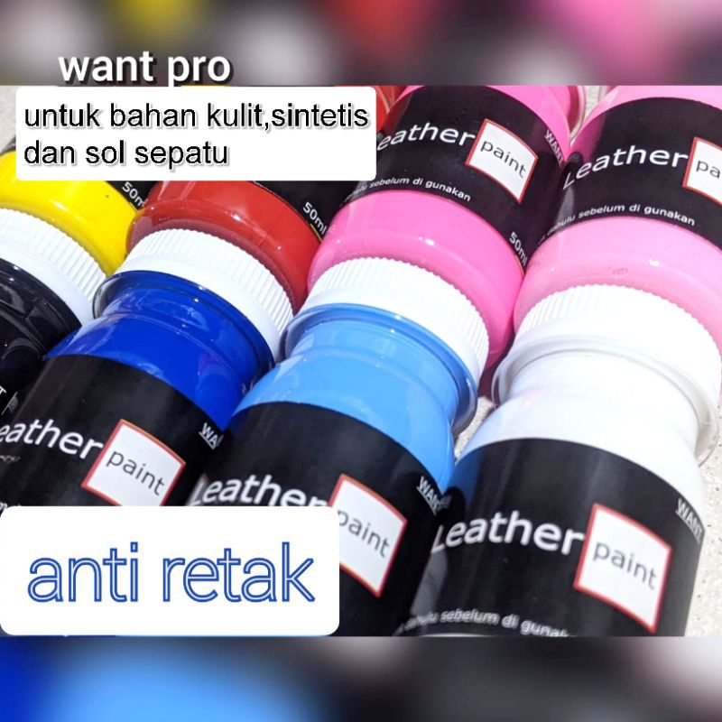 Leather paint 50ml &amp; 100ml | cat sepatu berbahan kulit asli, kulit sintetis, sol sepatu | want pro