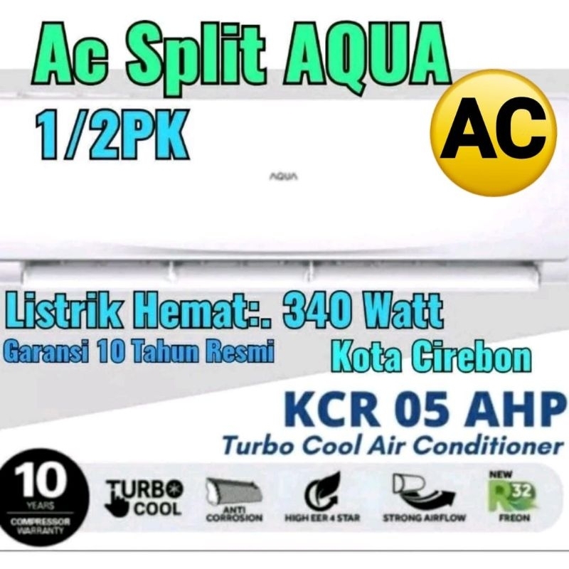 Ac Cirebon Ac-Split AQUA 05pk  Hemat-340watt (Aqua by Sanyo JAPAN  GARANSI 10 TAHUN RESMI) AQR05 (ka