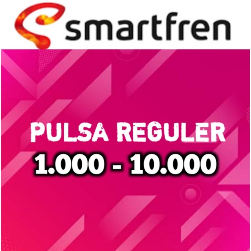PULSA REGULER SMARTFREN 1K - 10K (1 RIBU - 10 RIBU) TERMURAH TERAMANAH