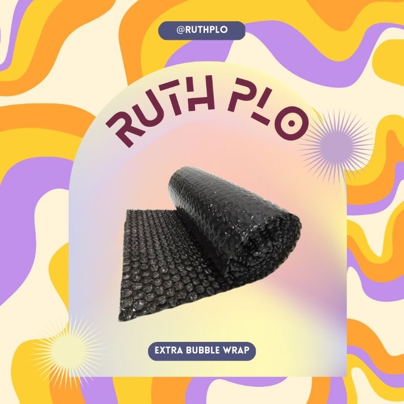 

Extra Bubble Wrap