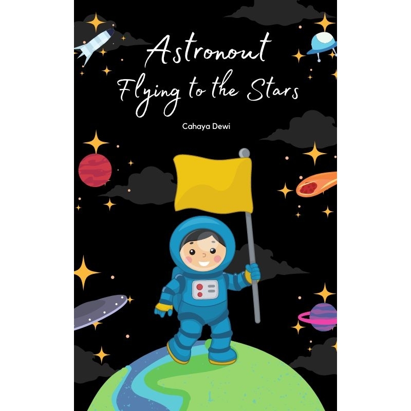 

Buku Cerita Menjadi Astronot Melewati Bintang Bintang