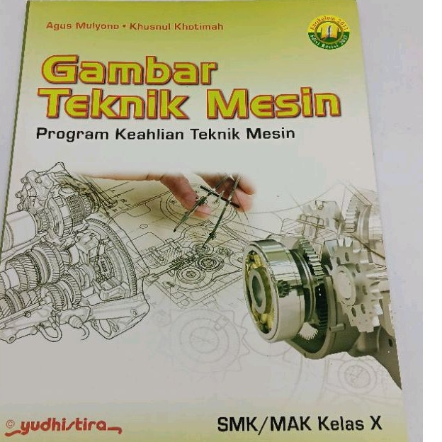 

Gambar teknik mesin kelas 10 X smk/mak Yudhistira