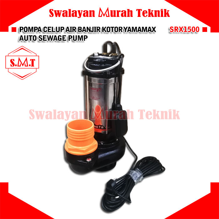 Pompa Celup Air Kotor YAMAMAX SRX 1500 MANUAL/AUTO Sewage Pump 4&quot;