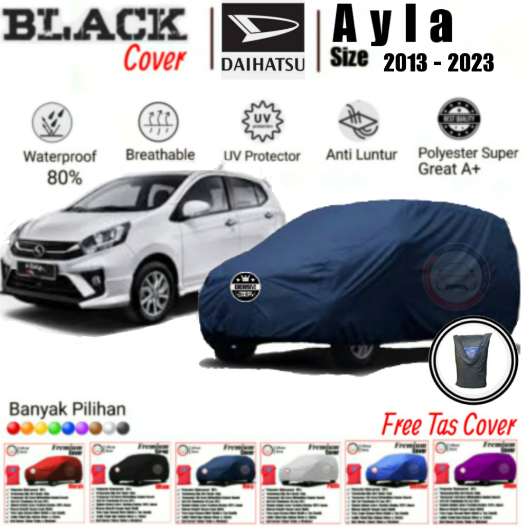 Cover Mobil Ayla, Cover Mobil New Ayla, Sarung Mobil Ayla, Sarung Mobil New Ayla, Cover Mobil Waterproof, Cover Mobil Polyster Super Great A, Cover Mobil Anti Luntur, Cover Mobil Premium