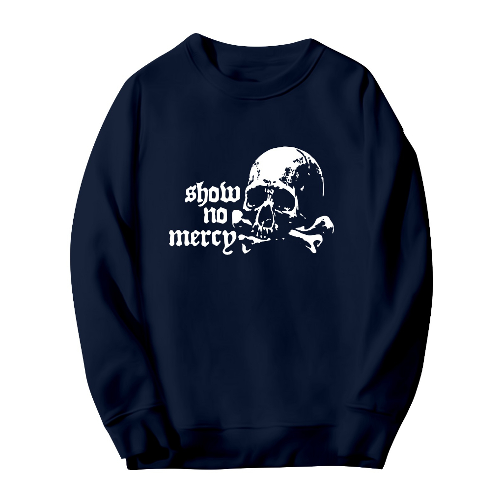 Sweater Show No Mercy Sweater Fleece Big Size Crewneck