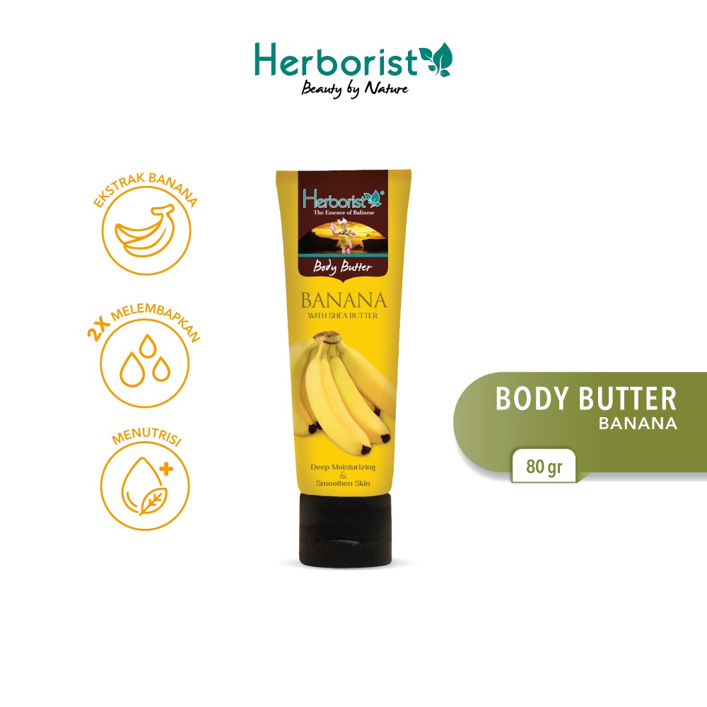 HERBORIST Body Butter Banana Indonesia / 80g / Shea Butter / Deep Moisturizing &amp; Smoothen Skin / Melembabkan Mencerahkan Menutrisi / Strawberry Sorbet Frangipani Chocolate Coconut Zaitun Matcha Milk Mango / Skincare Care Lotion Gel Scrub Serum Kulit Tubuh