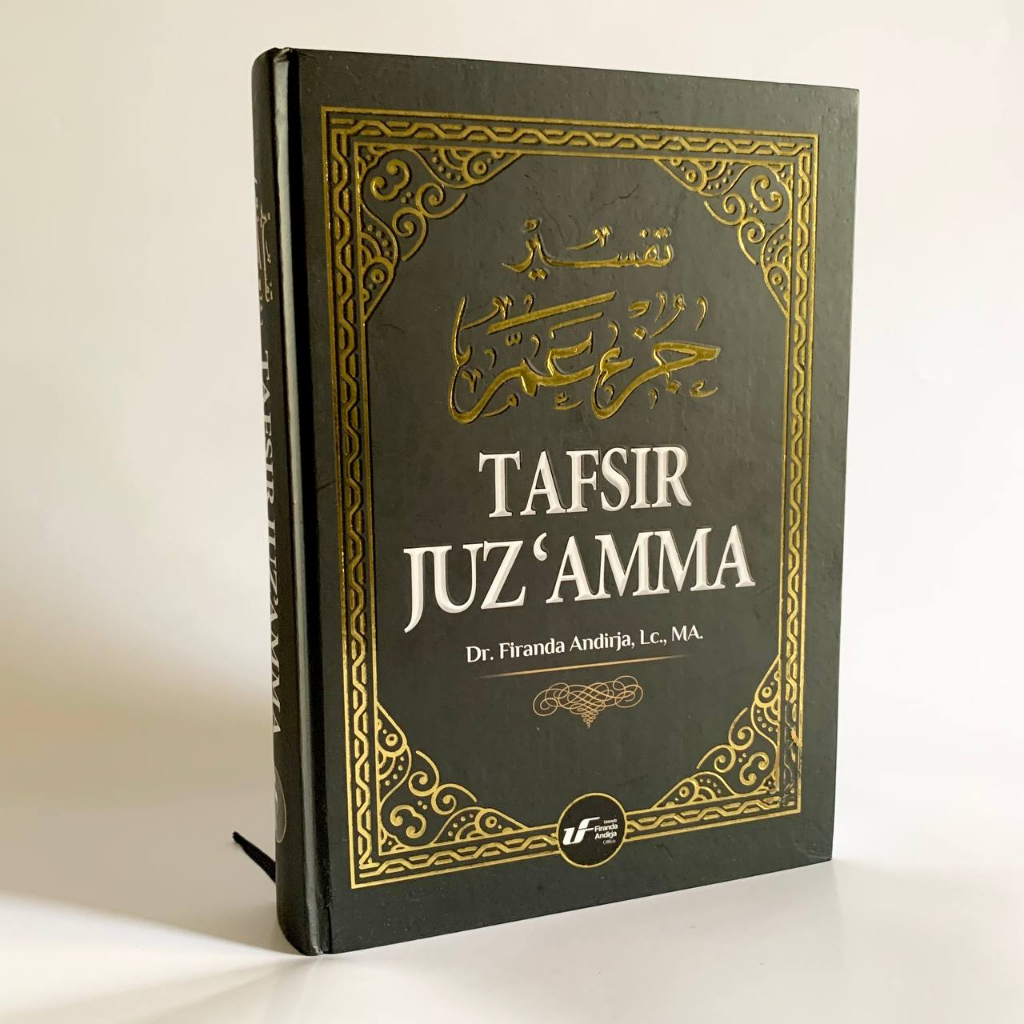 Tafsir Al-Qur`an Juz 30 Juz `Amma Ustadz Firanda