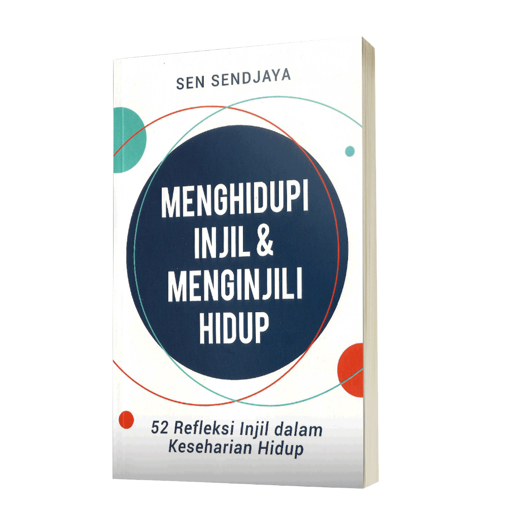 Menghidupi Injil & Menginjili Hidup - Sen Sendjaya
