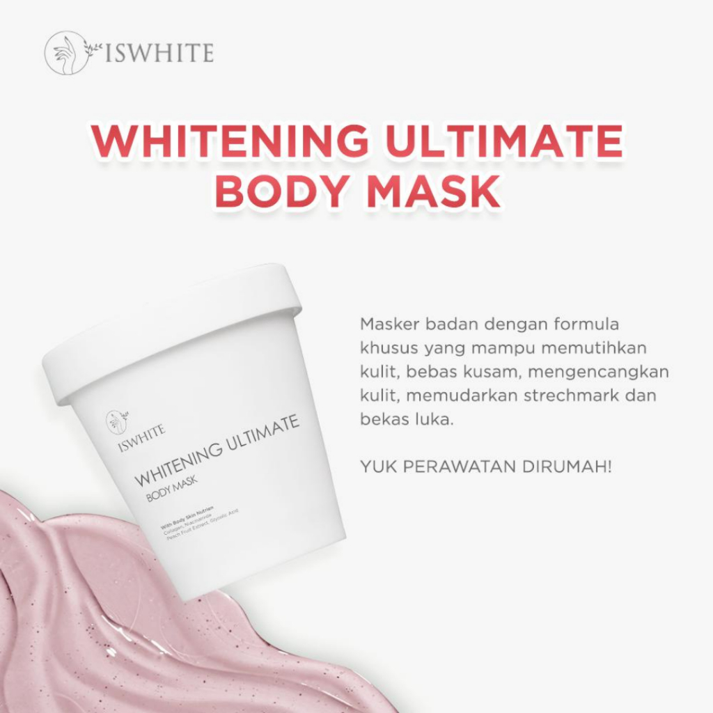 [ FREE ONGKIR ] ISWHITE Masker Badan Body Mask Whitening Ultimate - Memutihkan Dan Mencerahkan Badan