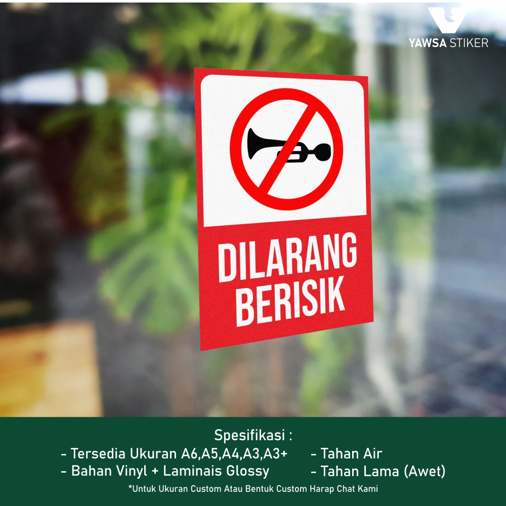 

Stiker Dilarang Berisik - Bahan Vinyl + Laminasi Glossy *019