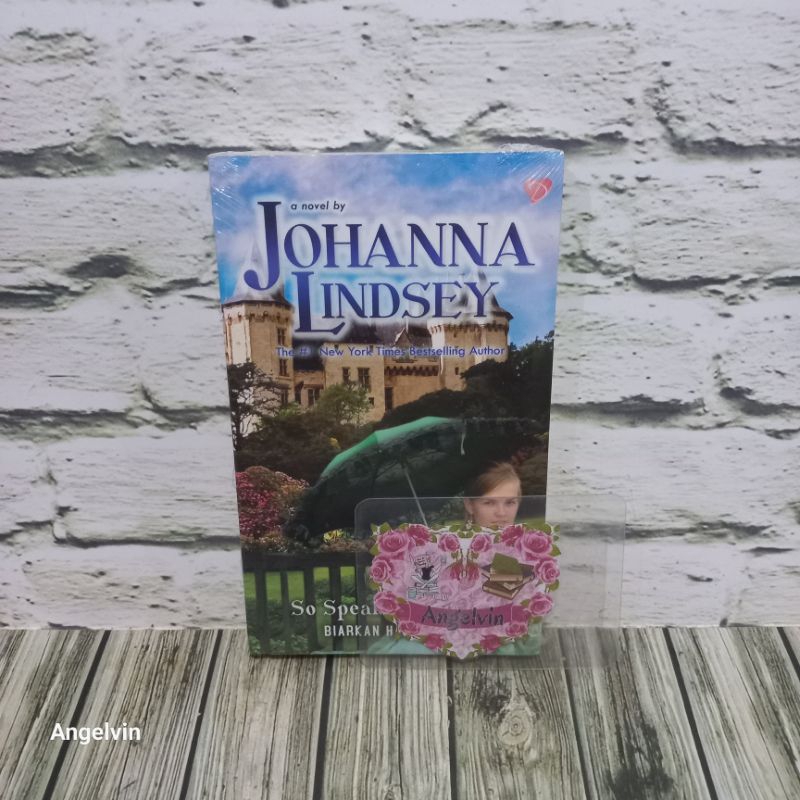 Novel Biarkan Hati Bicara by Johanna Lindsey
