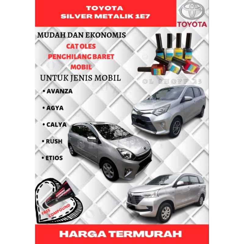 CAT OLES MOBIL TOYOTA SILVER 1E7 AVANZA,AGYA,CALYA,RUSH PENGHILANG BARET MOBIL LECET GORES SILVER