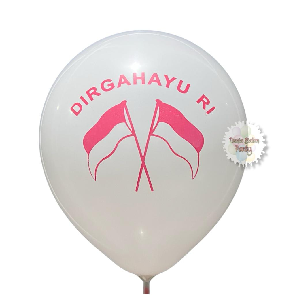 Balon Latex Merah Putih DIRGAHAYU RI / Balon 17 Agustus 12 inch Ecer