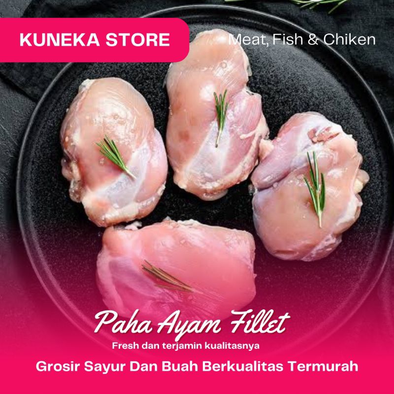 

KUNEKA PAHA AYAM FILLET SEGAR PROMO MURAH PRODUCT BERKUALITAS FRESH PRODUCT BEST QUALITY BEST PRODUCT GROSIR TERMURAH TERLARIS PRODUK ASLI INDONESIA BEST CHOICE GROSIR TERMURAH