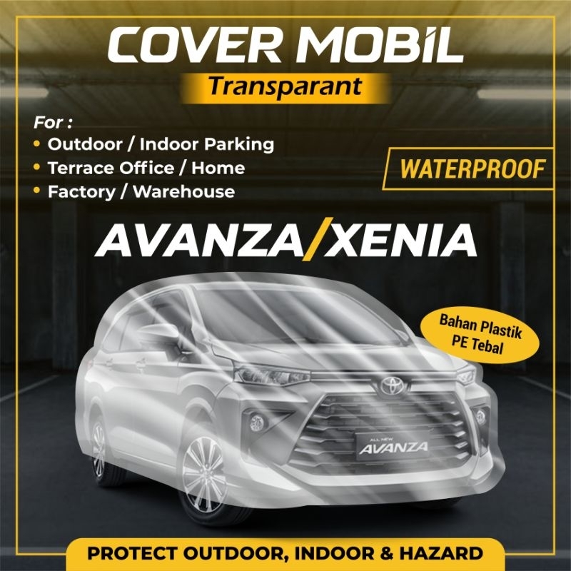 Cover Mobil Transparan Avanza Xenia Tebal Plastik Waterproof Outdoor Indoor Part Mobil Toyota Daihatsu Selimut Pelindung Anti Air Debu Kotoran Hewan Teras Gudang Rumah