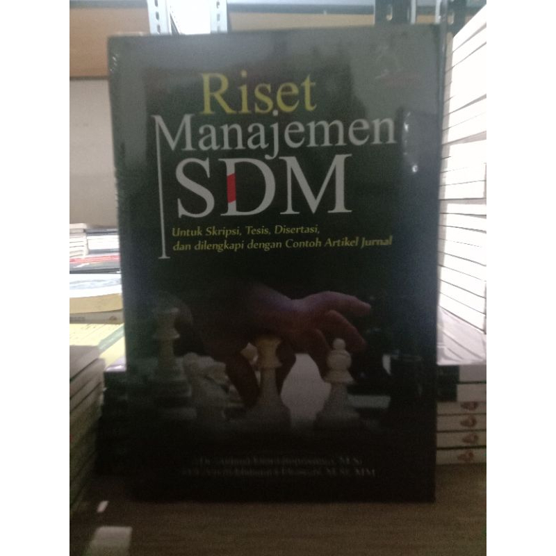 Riset Manajemen SDM - Dr. Achmad Sani Supriyanto, M.Si dan Dr. Vivin Maharani Ekowati, M.Si, M.M Int