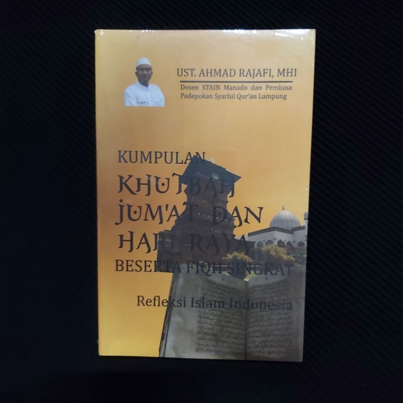 Buku Original ● Kumpulan Khutbah Jumat dan Hari Raya Beserta Fikih Singkat ● Refleksi Islam Indonesi
