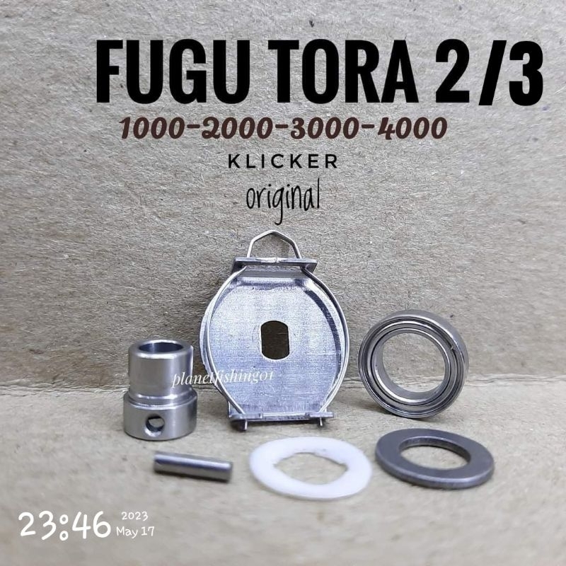 klicker fugu tora 2 1000 2000 3000 4000 6000 / sparepart fugu tora 2 / part fugu / sparepart reel fu