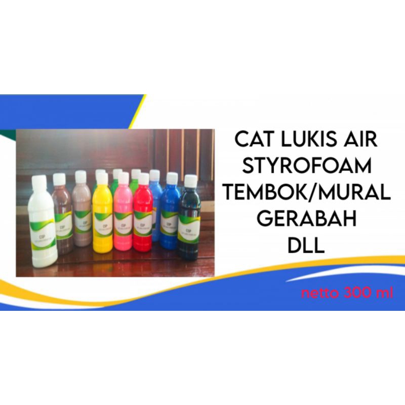 CAT LUKIS 300 ml //STYROFOAM// TEMBOK / MURAL// GERABAH DLL