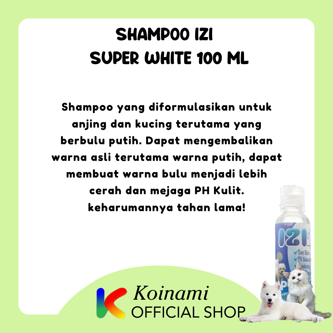 IZI SHAMPO SUPER WHITE 100 ml / SHAMPO KUCING / SHAMPO ANJING / GROOMING / BTM