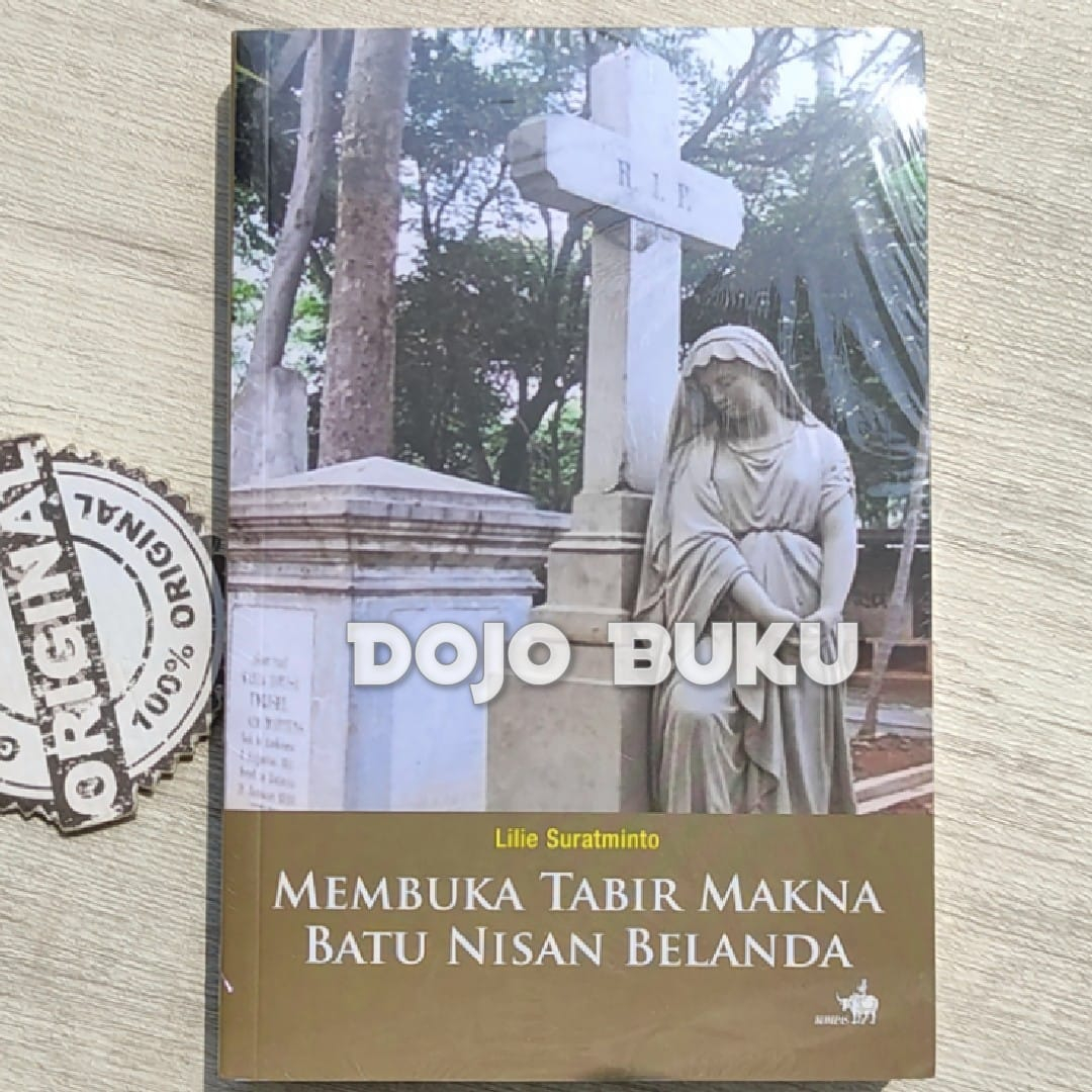 Buku Membuka Tabir Makna Batu Nisan Belanda by Lilie Suratminto