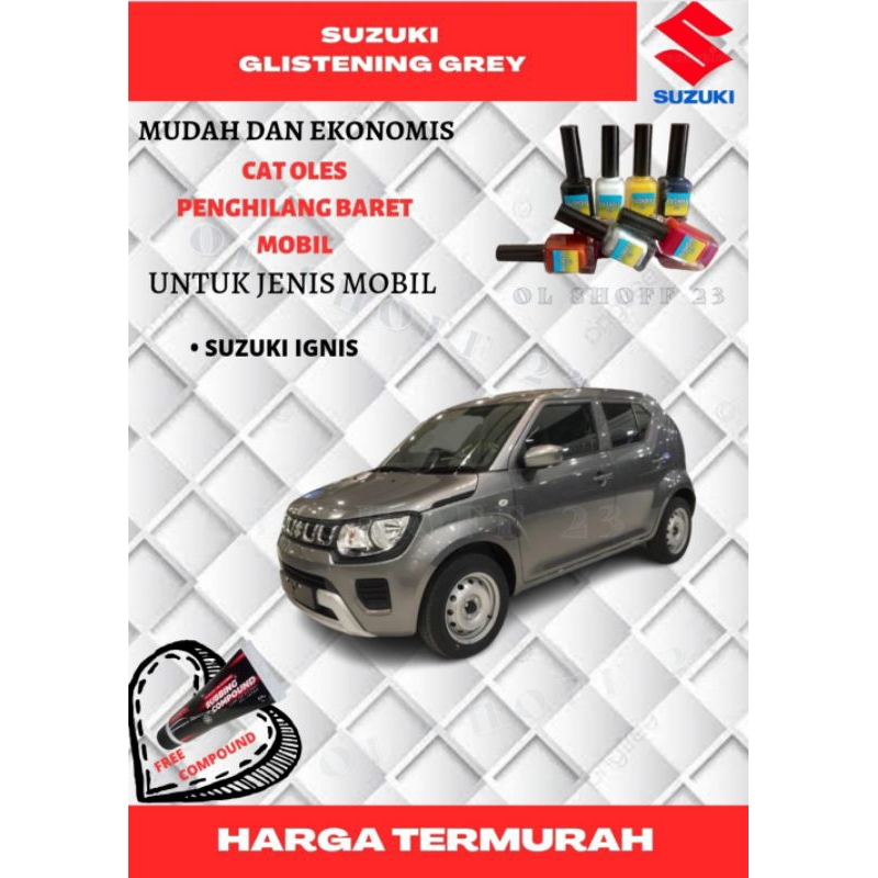 CAT OLES SUZUKI GLISTENING GREY SUZUKI IGNIS CAT PENGHILANG BARET MOBIL LECET