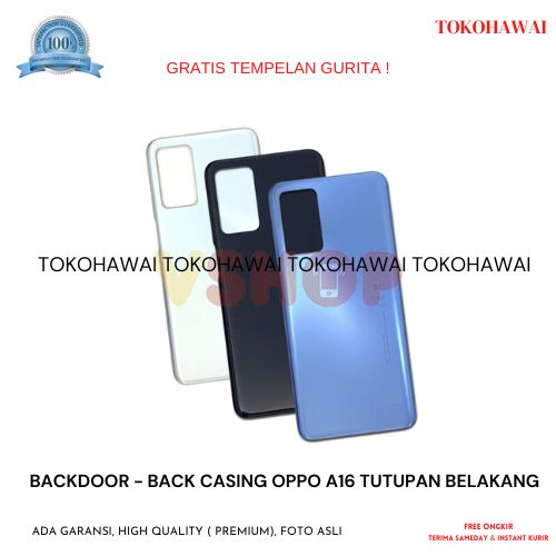 BACKDOOR - BACK CASING OPPO A16 TUTUPAN BELAKANG