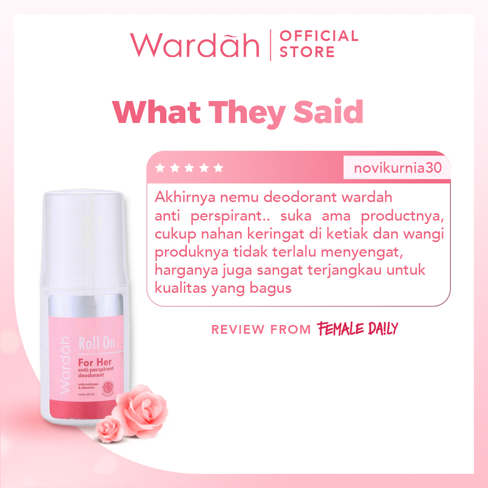 WARDAH Roll On For Her Indonesia / Deodoran 60ml / Anti Perspirant Deodorant / With Triclosan &amp; Allantoin / Deo / Non Alcohol Anti Bakteri / Tidak Lengket Pewangi Wangi Harum Segar Mencegah Bau / Skincare Body Care / Treatment Perawatan Kulit Tubuh Series