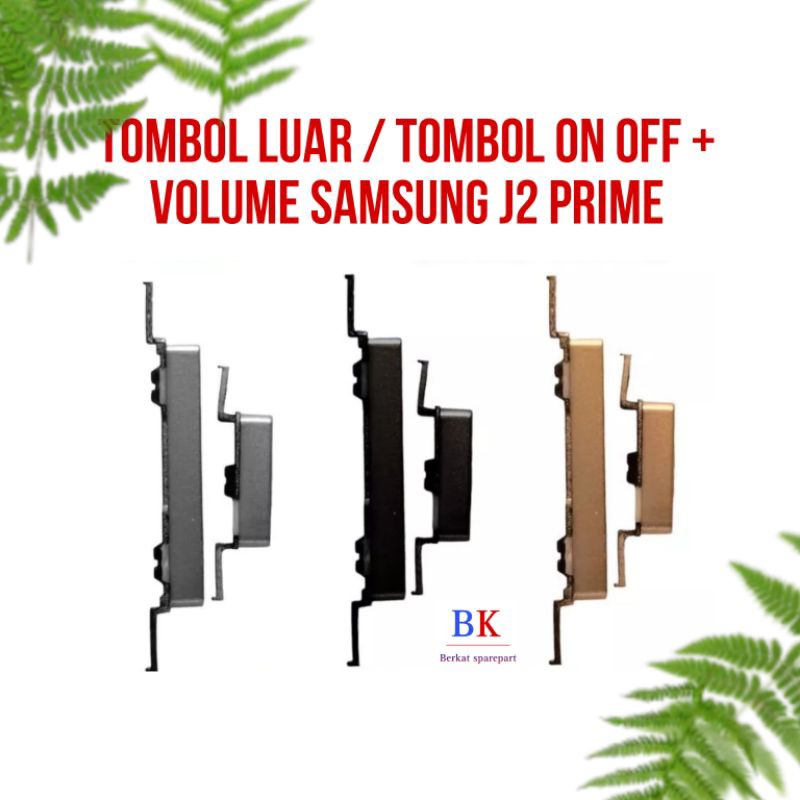 TOMBOL LUAR / TOMBOL ON OFF VOLUME SAMSUNG J2 PRIME