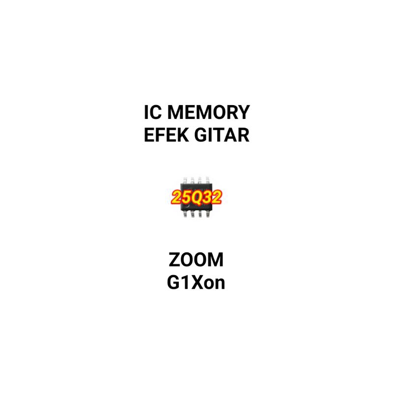 IC Memory Efek Gitar ZOOM G1Xon 25Q32