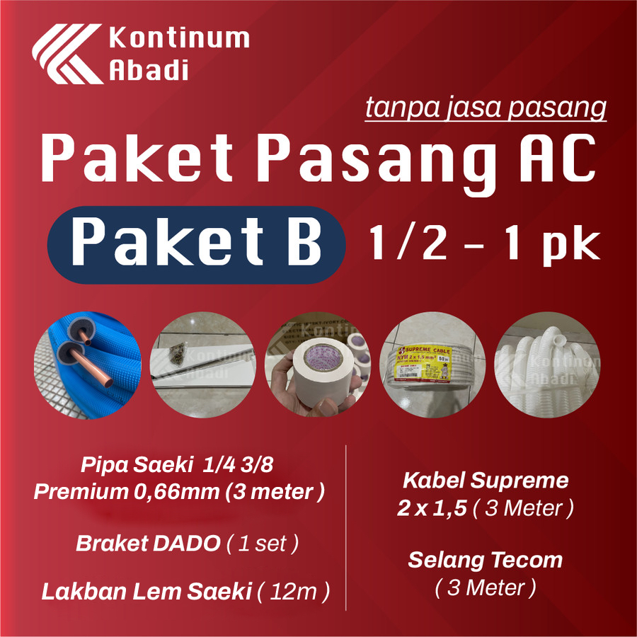 PAKET B MATERIAL INSTALASI / PASANG AC 1/2 - 1 PK | TANPA JASA PASANG